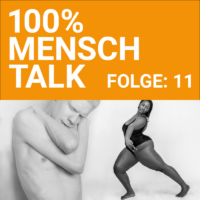 100% MENSCH Talk Folge 11: Bodypositivity