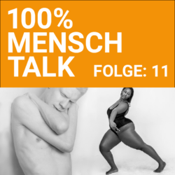 100% MENSCH Talk 011 Bodypositivity