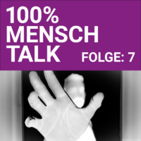 100% MENSCH Talk Folge 7: Aktiv gegen rechts!